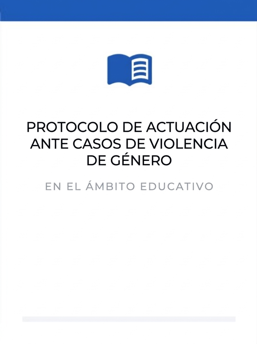 Protocolo de actuación ante casos de violencia de género en el ámbito educativo